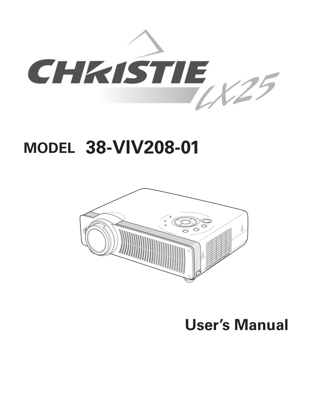 Christie Digital Systems 38-VIV208-01 user manual Model, User’s Manual 
