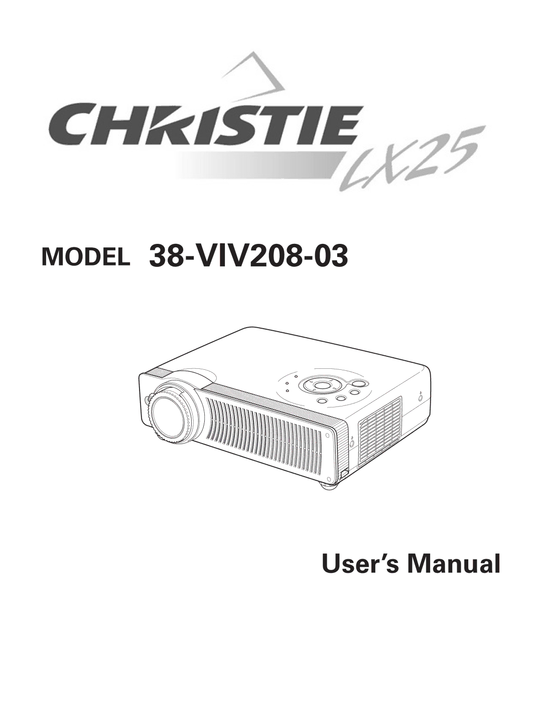 Christie Digital Systems 38-VIV208-03 user manual Model 