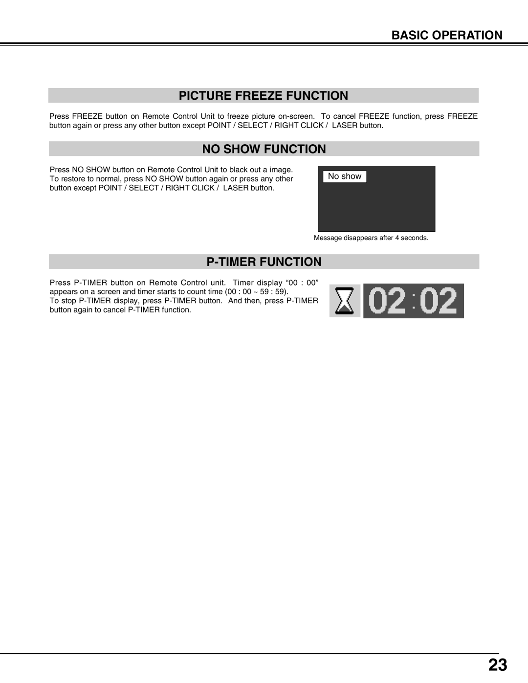 Christie Digital Systems 38-VIV302-01 user manual Basic Operation Picture Freeze Function, No Show Function, Timer Function 