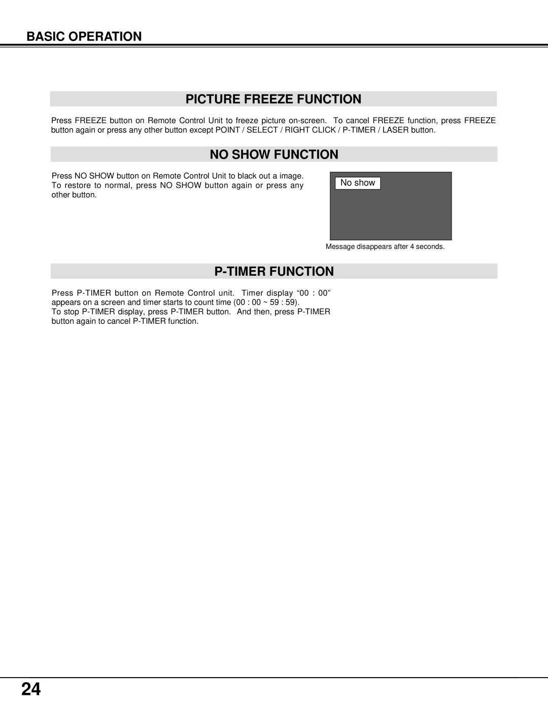 Christie Digital Systems 38-VIV401-01 user manual Basic Operation Picture Freeze Function, No Show Function, Timer Function 