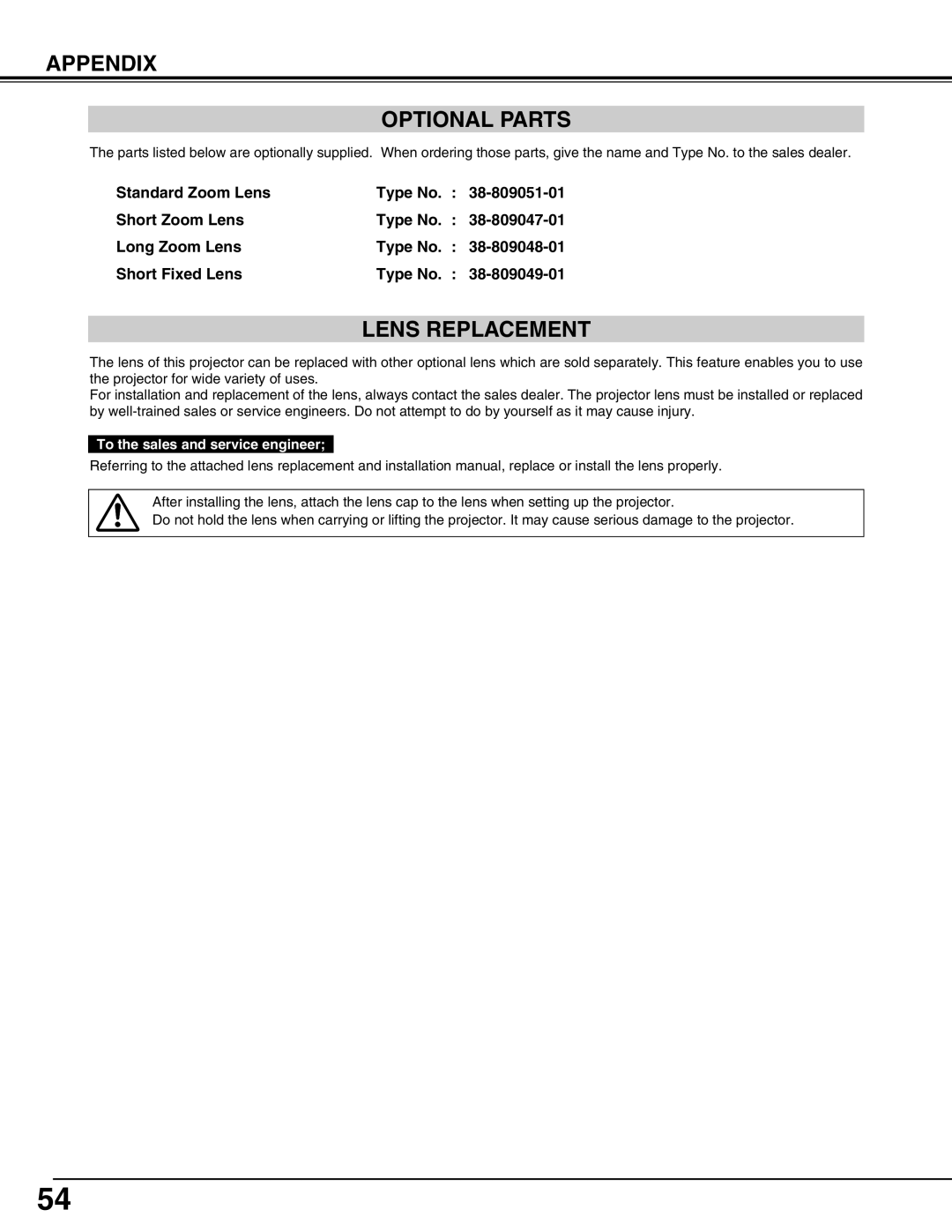 Christie Digital Systems 38-VIV6-01 Appendix Optional Parts, Lens Replacement, To the sales and service engineer 