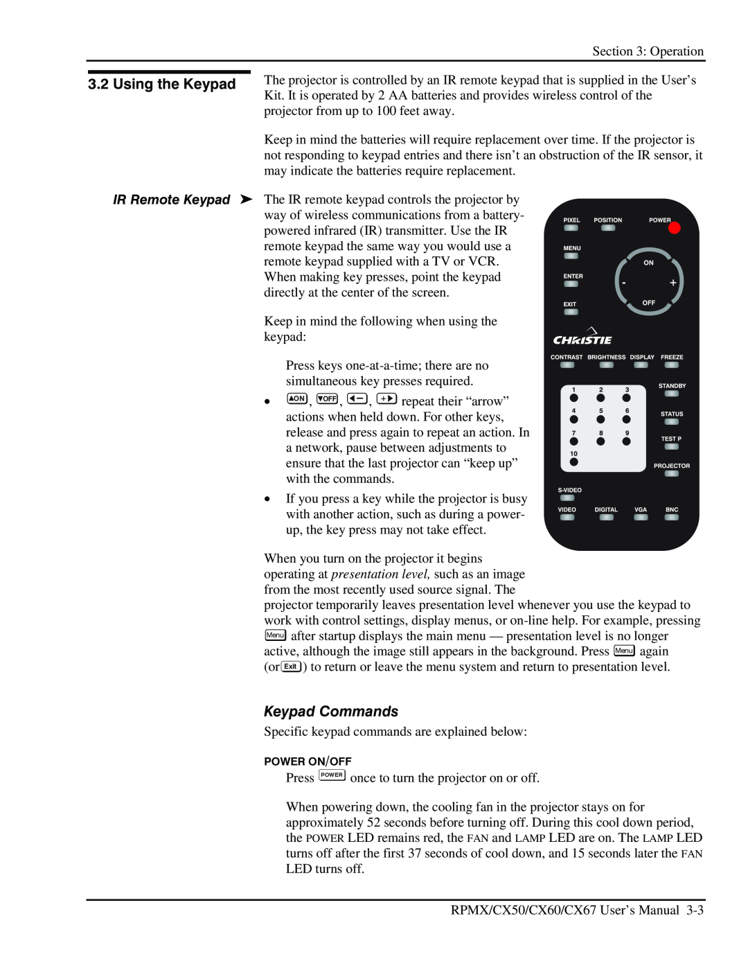 Christie Digital Systems CX67, CX50 Using the Keypad, Keypad Commands, release and press again to repeat an action. In 