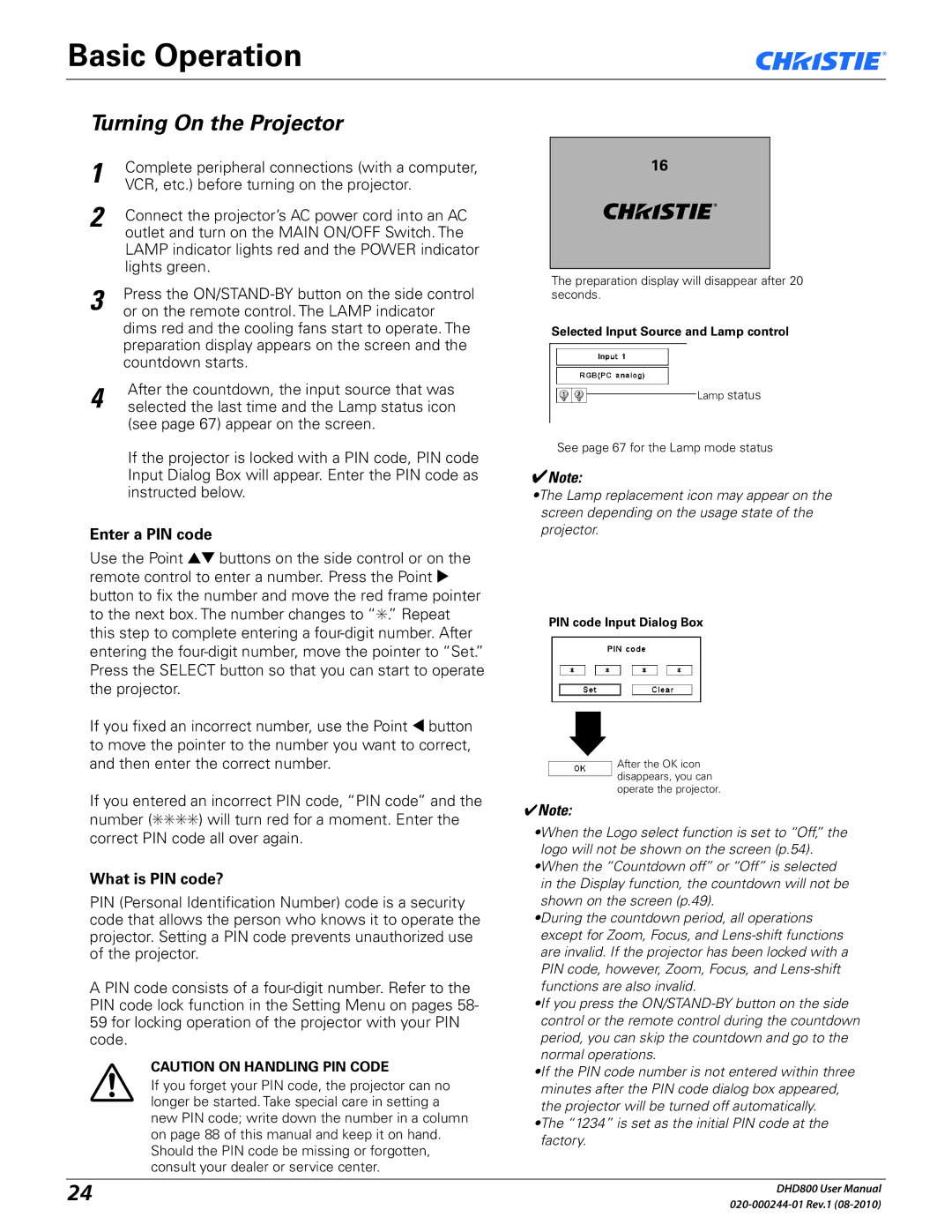 Christie Digital Systems DHD800 user manual Basic Operation, Turning On the Projector, Enter a PIN code, What is PIN code? 