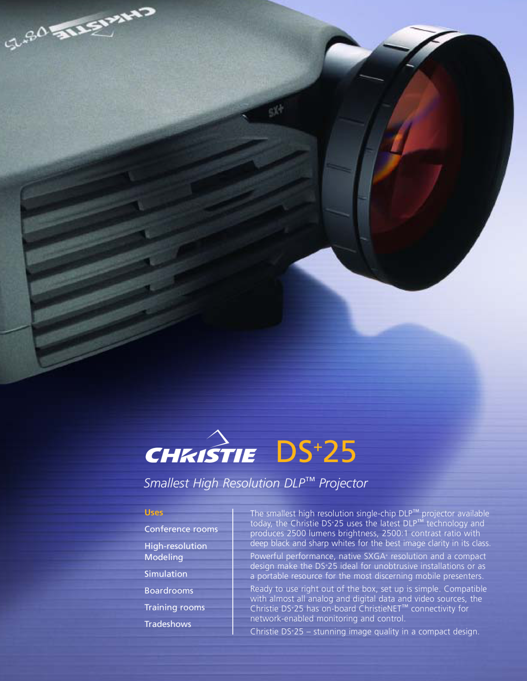 Christie Digital Systems DS+25 manual Smallest High Resolution DLP Projector, Uses 