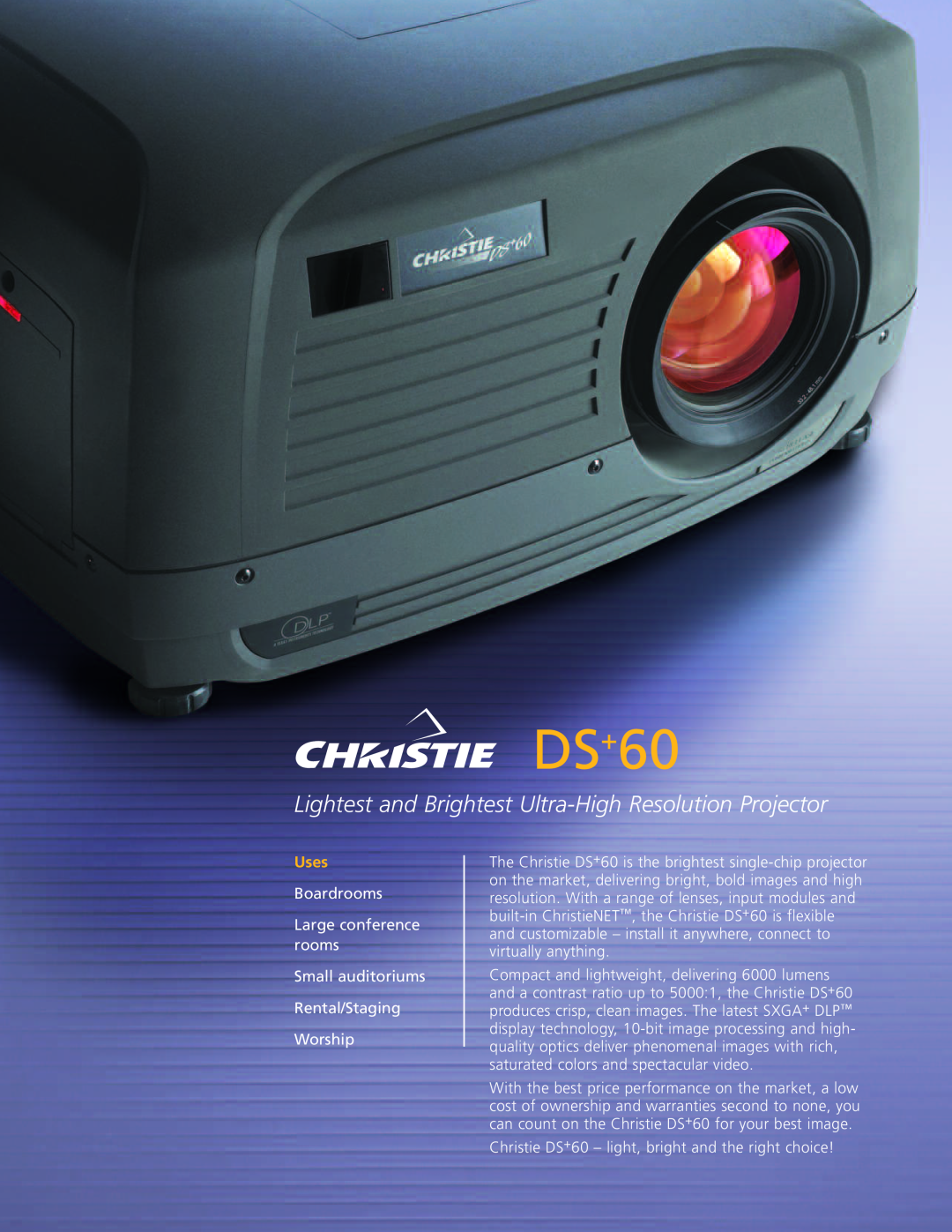 Christie Digital Systems DS+60 manual Lightest and Brightest Ultra-High Resolution Projector, Uses 