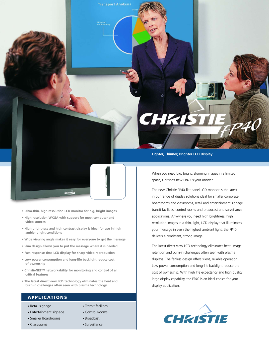 Christie Digital Systems FP40 manual A P P L I C At I O N S, Lighter, Thinner, Brighter LCD Display 