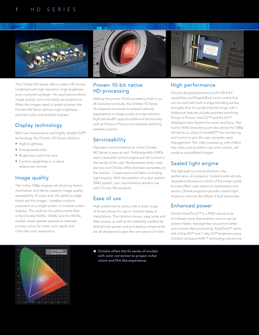 Christie Digital Systems HD Series Display technology, Image quality, Proven 10-bit native HD processing, Serviceability 