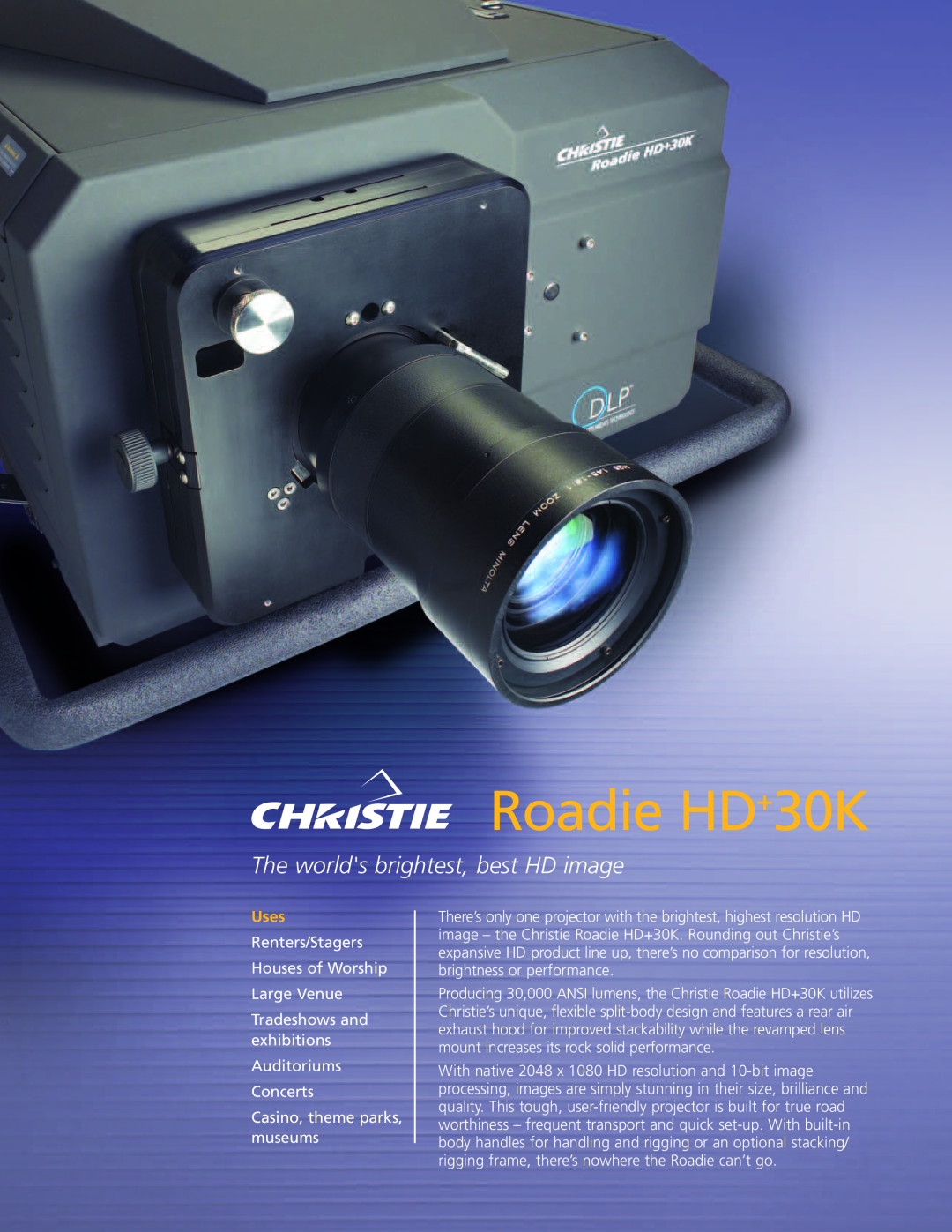 Christie Digital Systems manual Roadie HD+30K, The worlds brightest, best HD image, Uses 