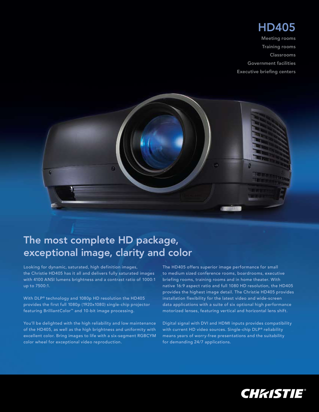 Christie Digital Systems HD405 manual The most complete HD package, exceptional image, clarity and color 