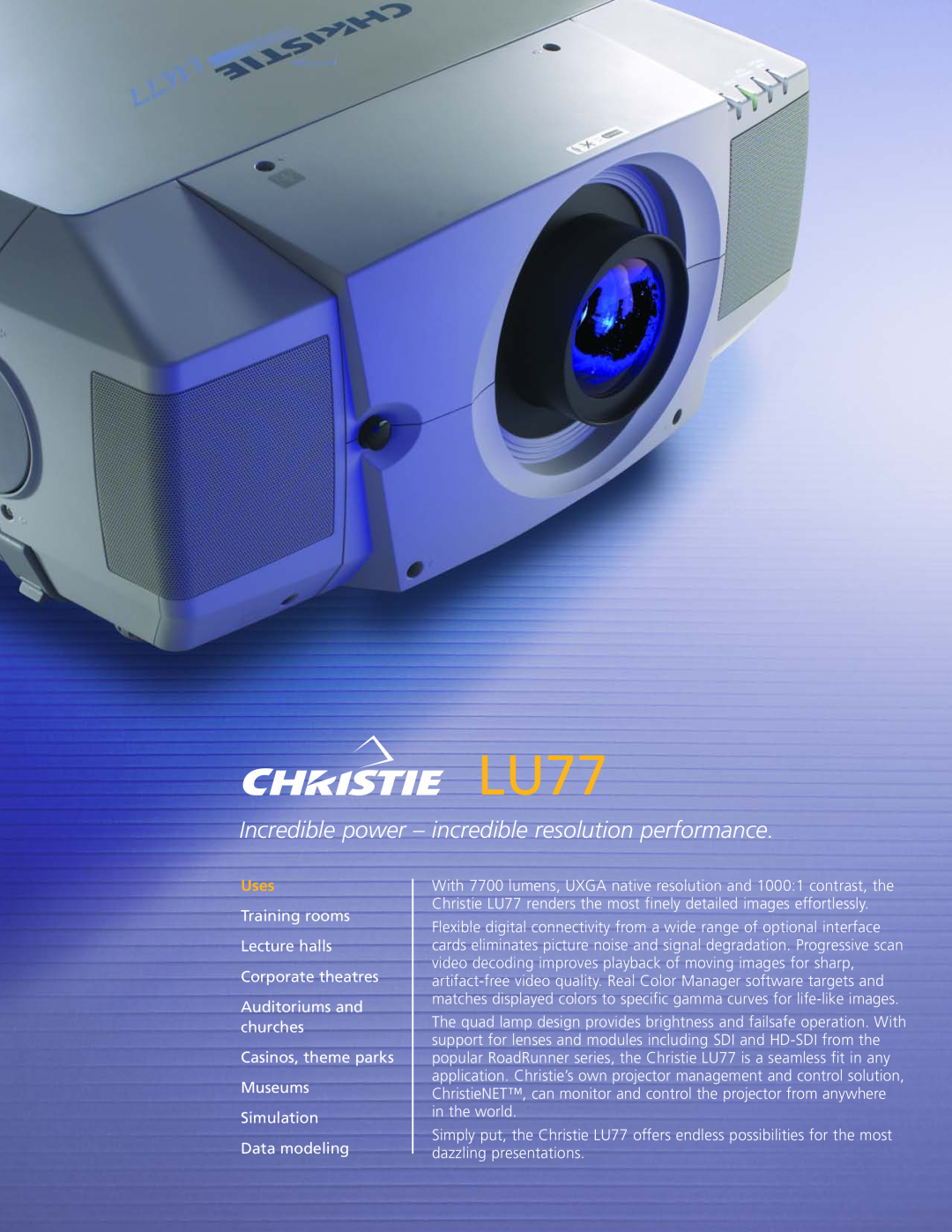 Christie Digital Systems LU77 manual Incredible power - incredible resolution performance, Uses 