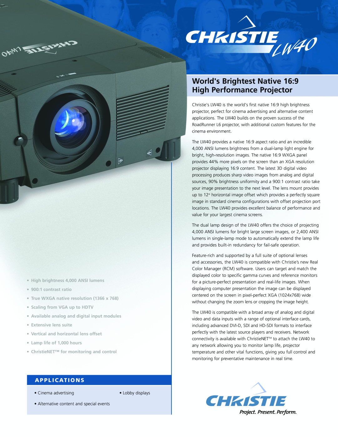 Christie Digital Systems LW40 manual A P P L I C At I O N S, Worlds Brightest Native 169 High Performance Projector 