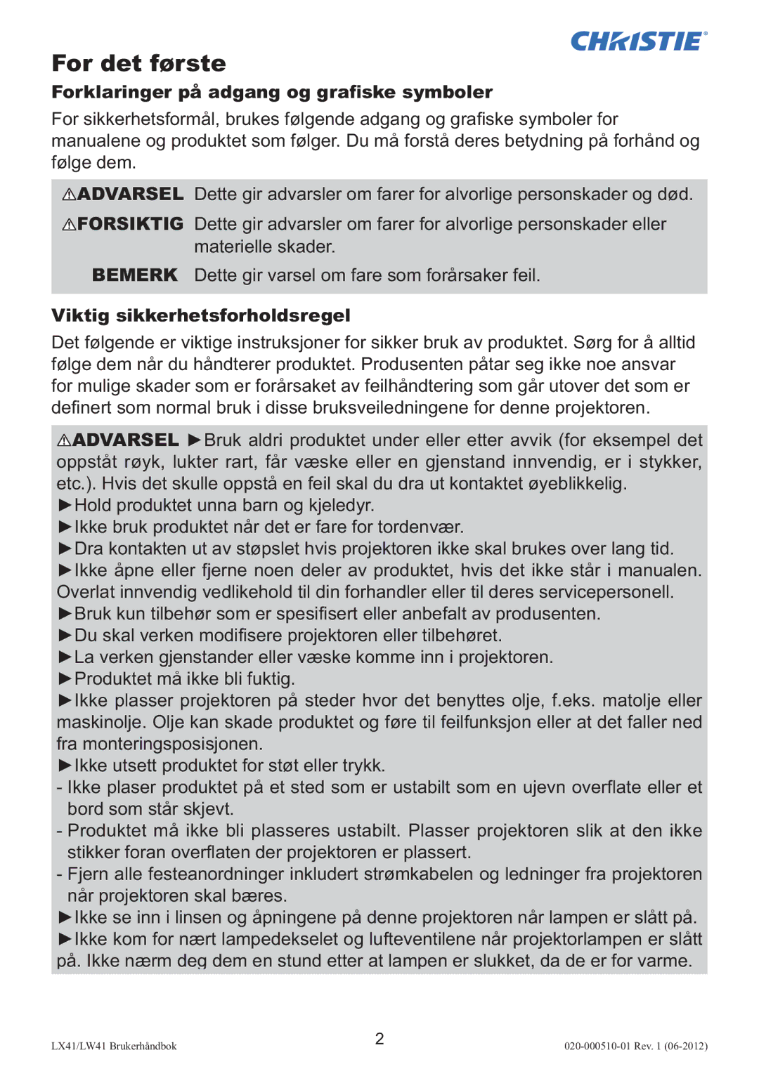 Christie Digital Systems LW41 For det første, Forklaringer på adgang og graﬁske symboler, Viktig sikkerhetsforholdsregel 