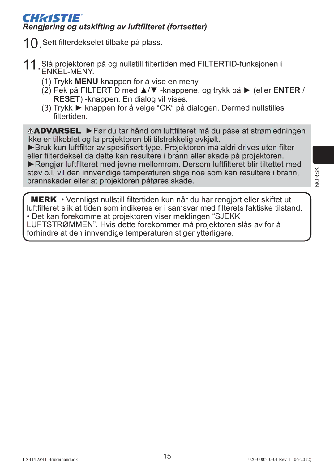 Christie Digital Systems LW41 setup guide Rengjøring og utskifting av luftﬁlteret fortsetter, Enkel-Meny 