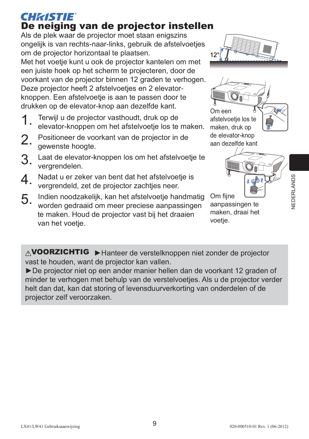 Christie Digital Systems LW41 setup guide De neiging van de projector instellen 