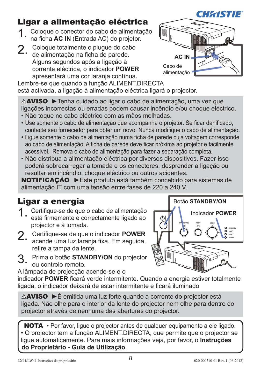 Christie Digital Systems LW41 setup guide Ligar a alimentação eléctrica, Ligar a energia 