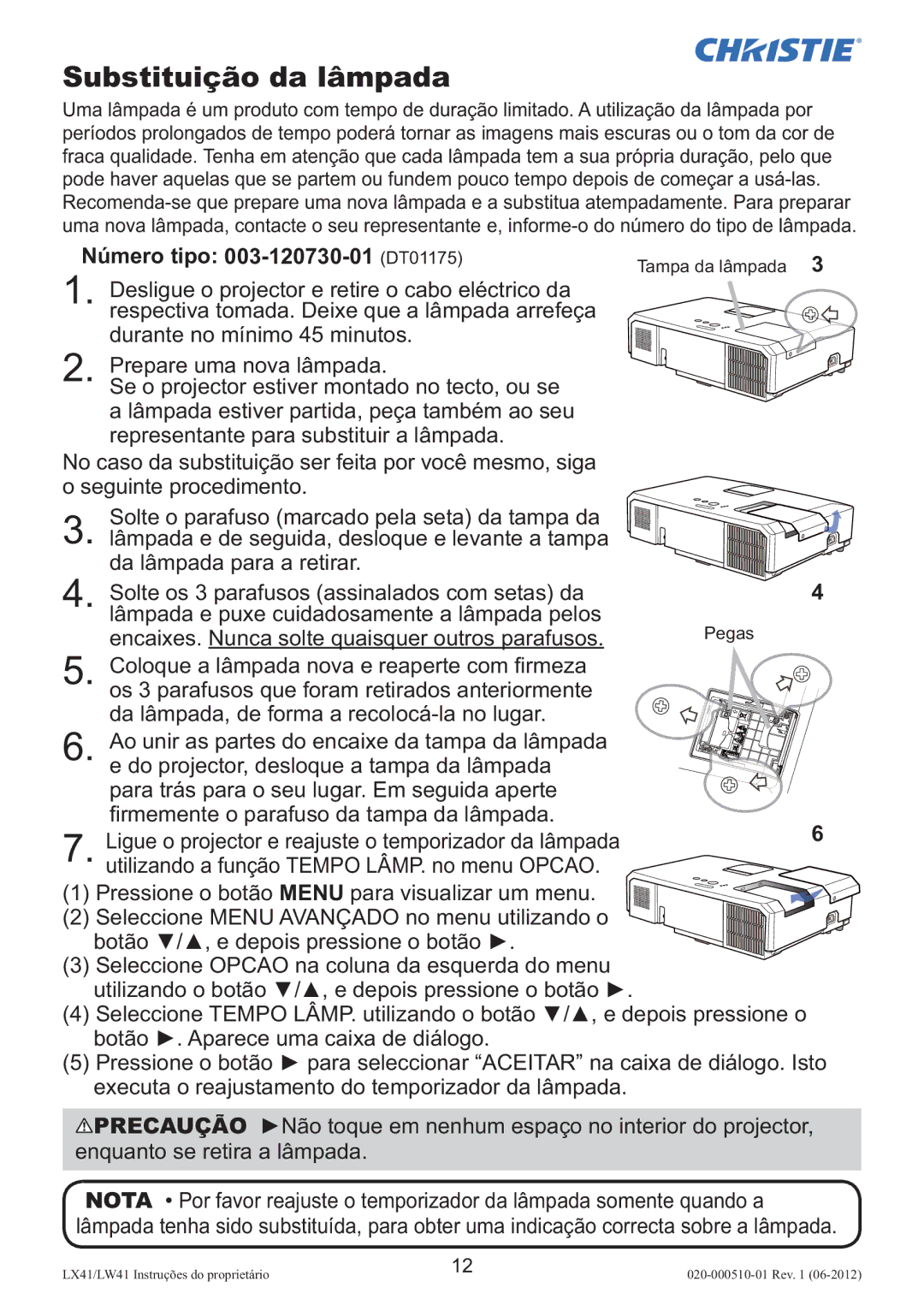 Christie Digital Systems LW41 setup guide Substituição da lâmpada, Número tipo 003-120730-01 DT01175 