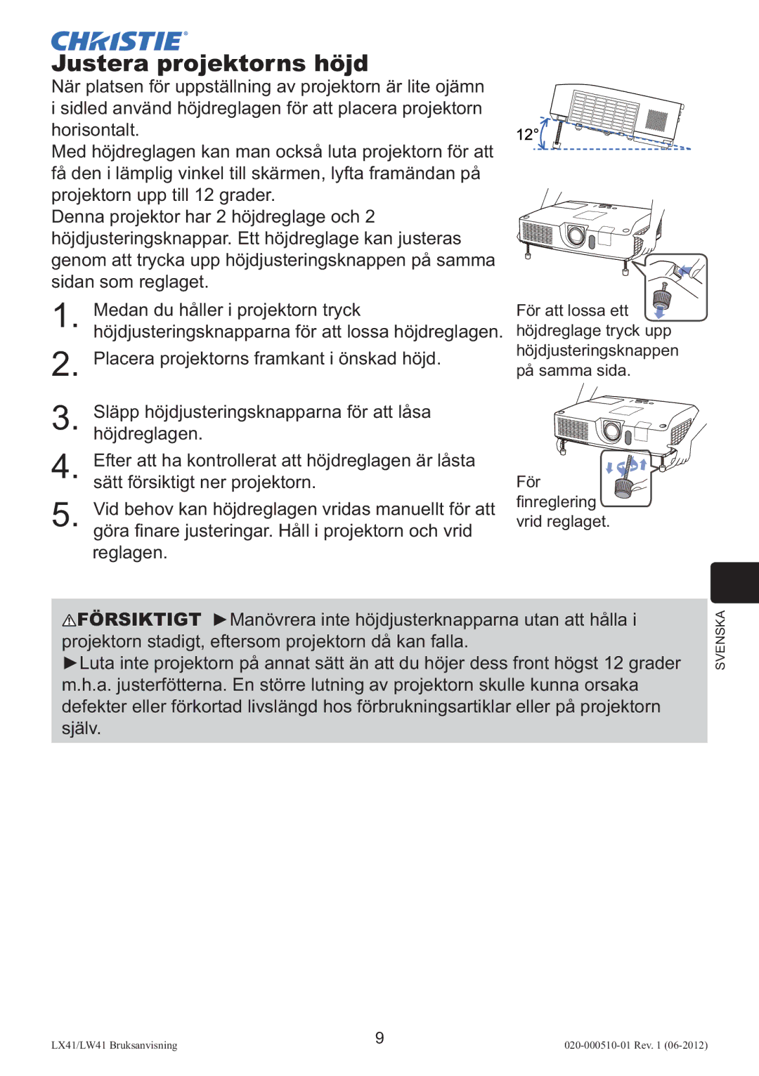 Christie Digital Systems LW41 setup guide Justera projektorns höjd 