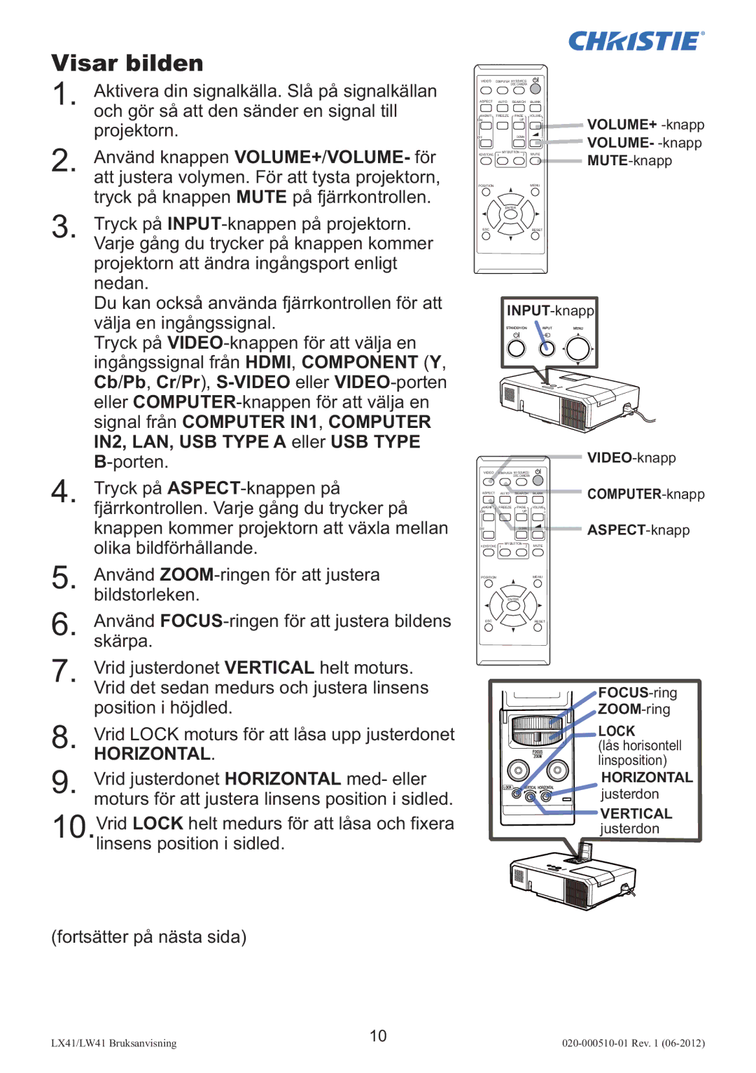 Christie Digital Systems LW41 setup guide Visar bilden, Vrid Lock moturs för att låsa upp justerdonet 