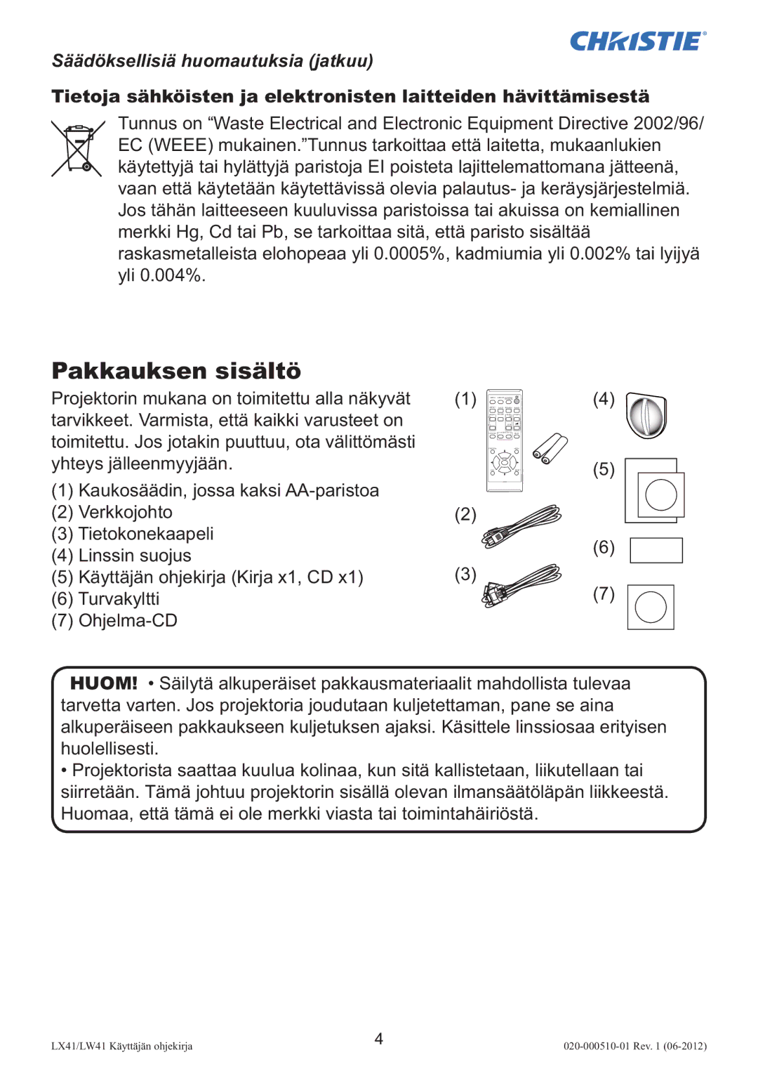 Christie Digital Systems LW41 setup guide Pakkauksen sisältö, Säädöksellisiä huomautuksia jatkuu 