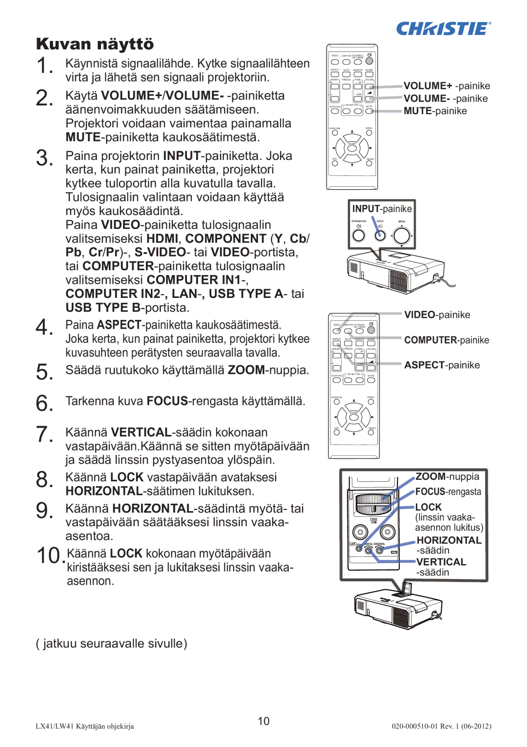 Christie Digital Systems LW41 setup guide Kuvan näyttö, VOLUME- -painike 