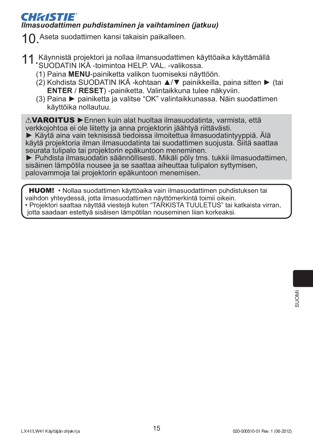 Christie Digital Systems LW41 setup guide Ilmasuodattimen puhdistaminen ja vaihtaminen jatkuu 