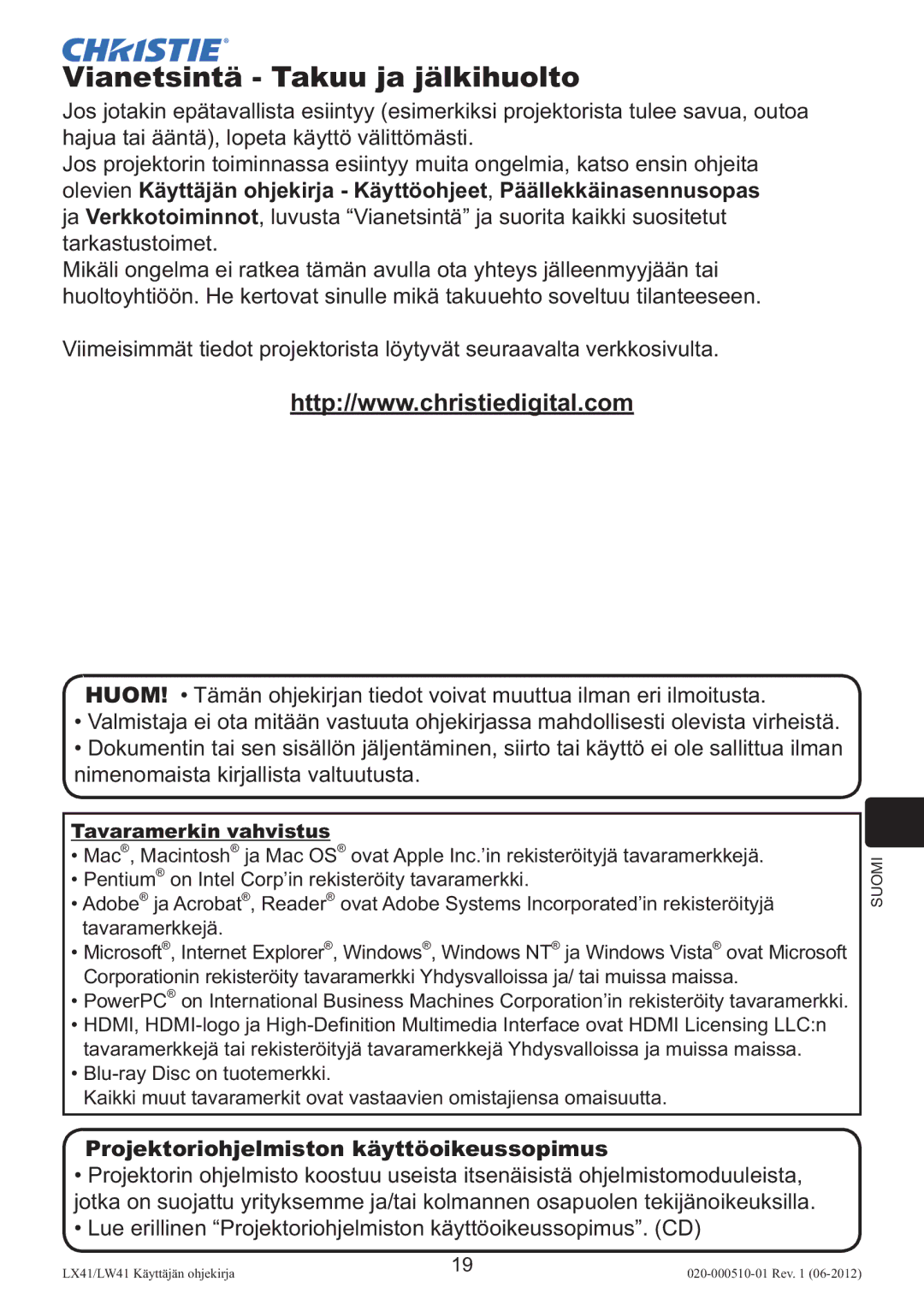 Christie Digital Systems LW41 setup guide Vianetsintä Takuu ja jälkihuolto, Projektoriohjelmiston käyttöoikeussopimus 