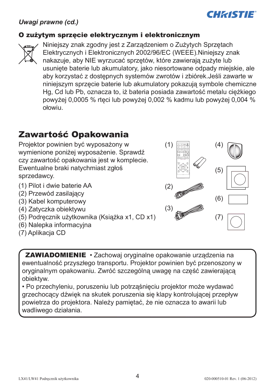 Christie Digital Systems LW41 Zawartość Opakowania, Uwagi prawne cd, Zużytym sprzęcie elektrycznym i elektronicznym 