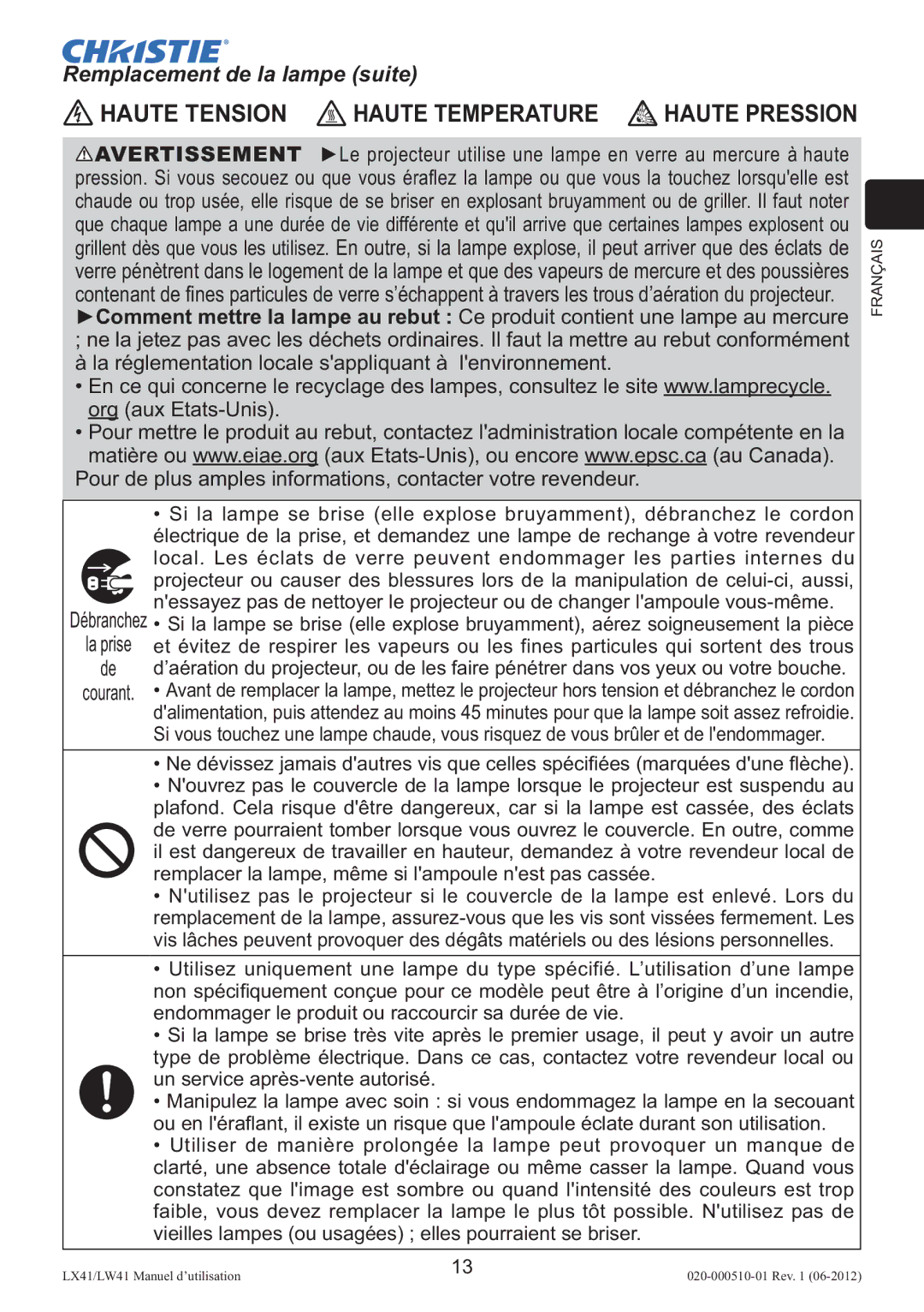 Christie Digital Systems LW41 setup guide Haute Tension Haute Temperature, Remplacement de la lampe suite 