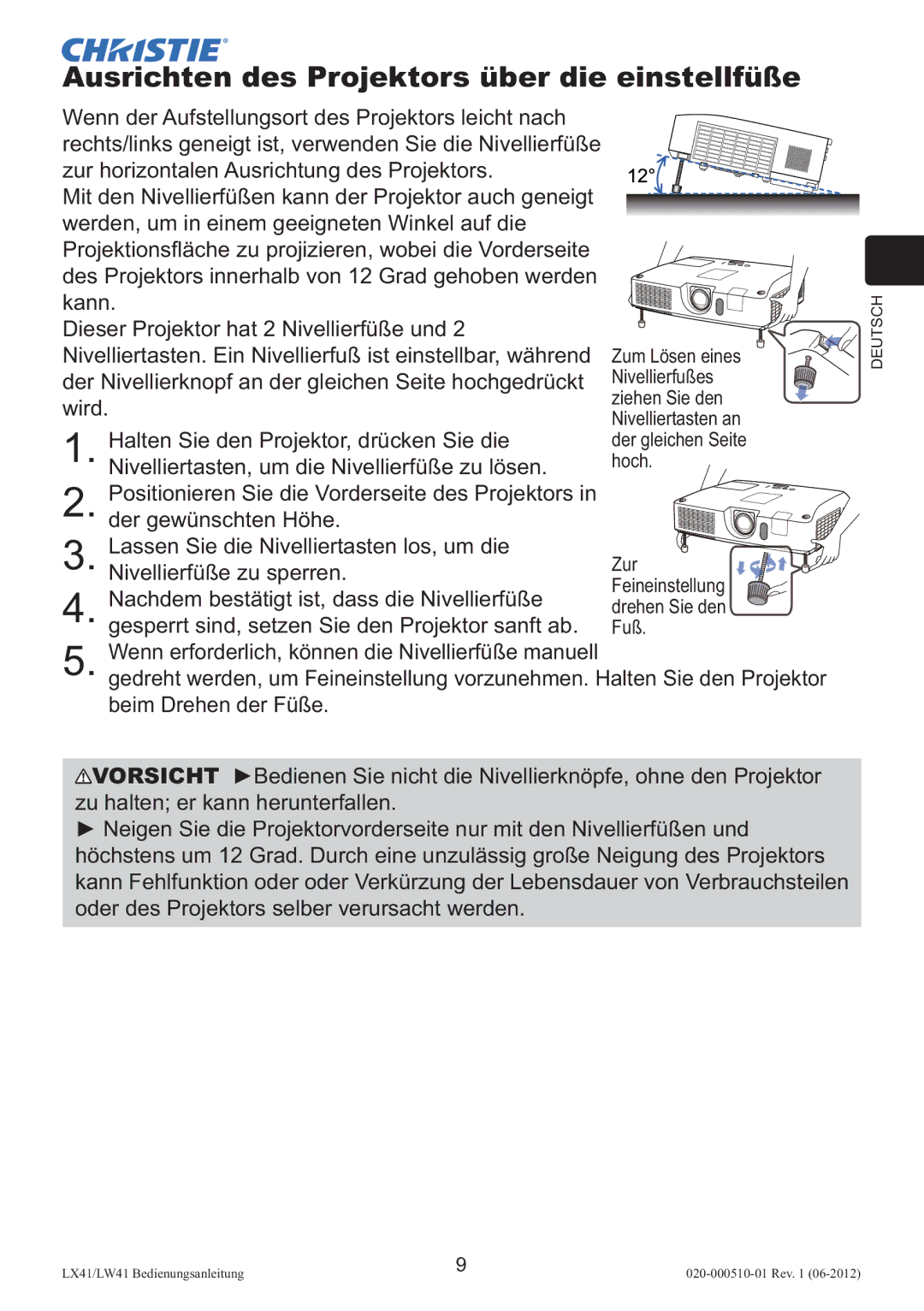 Christie Digital Systems LW41 setup guide Ausrichten des Projektors über die einstellfüße 