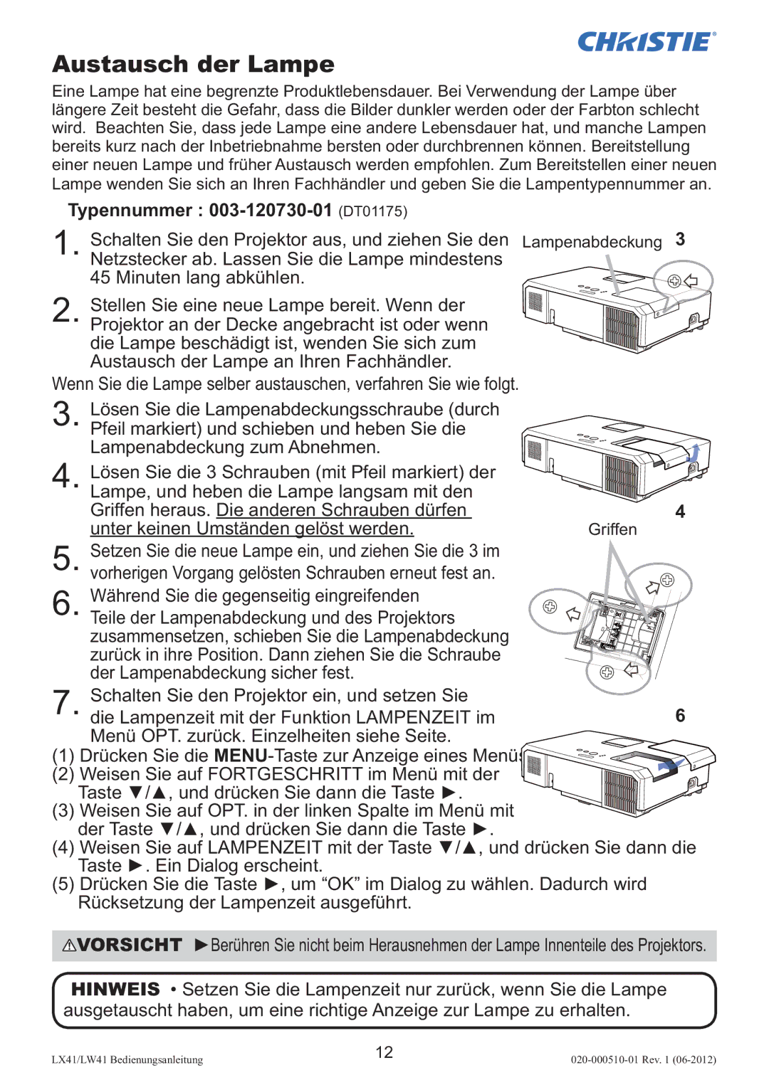 Christie Digital Systems LW41 setup guide Austausch der Lampe, Typennummer 003-120730-01 DT01175 