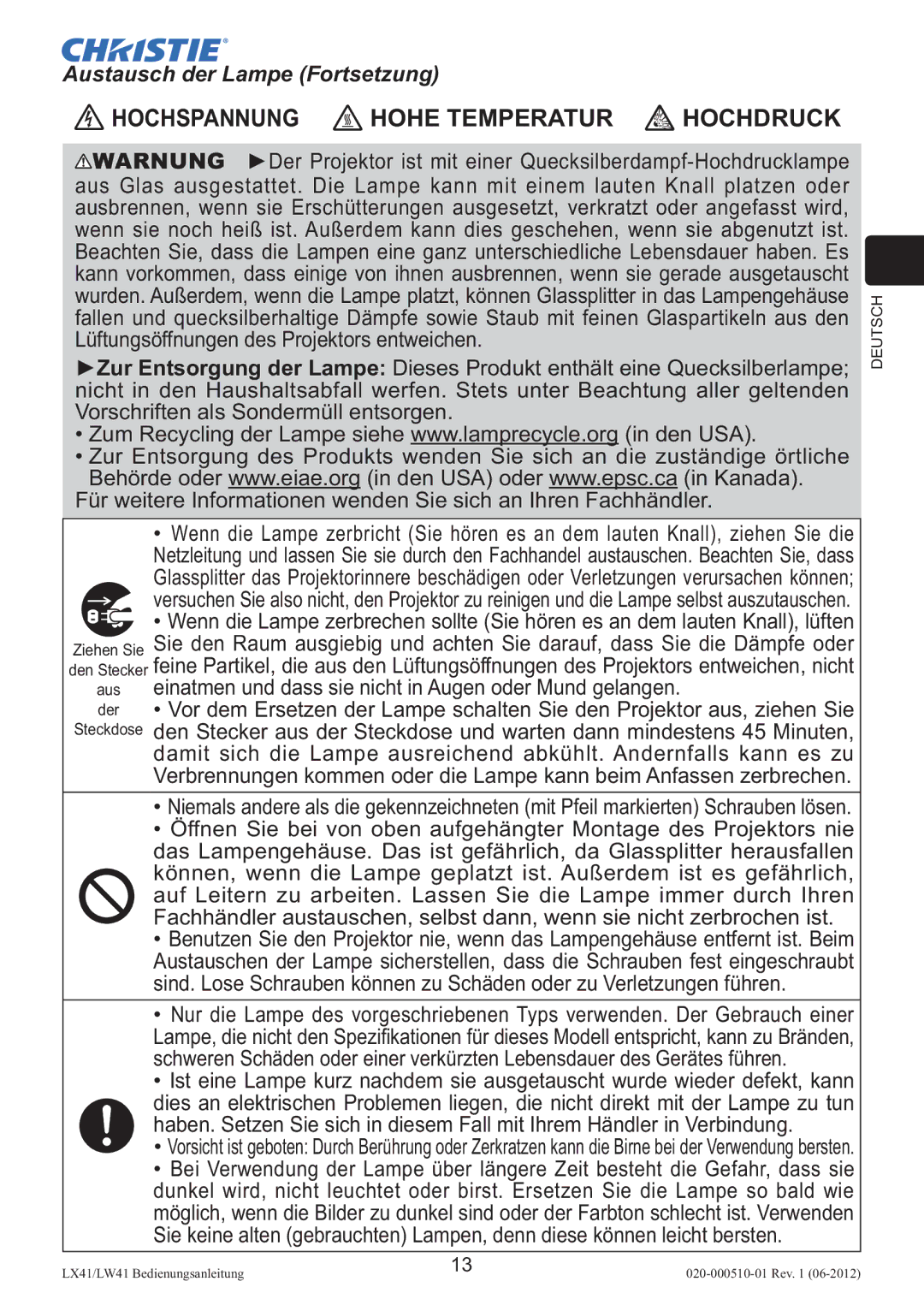 Christie Digital Systems LW41 setup guide Hochspannung Hohe Temperatur, Austausch der Lampe Fortsetzung 