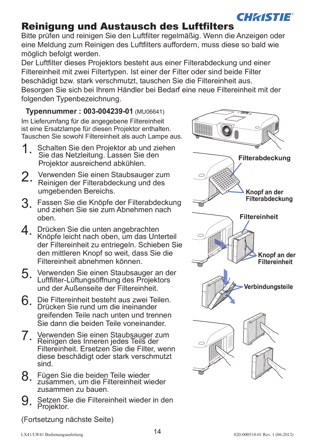 Christie Digital Systems LW41 setup guide Reinigung und Austausch des Luftﬁlters, Typennummer 003-004239-01 MU06641 