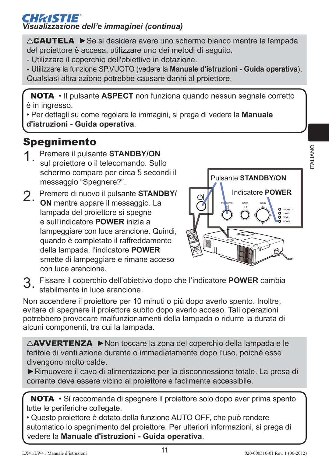 Christie Digital Systems LW41 setup guide Spegnimento, Visualizzazione dell’e immaginei continua 