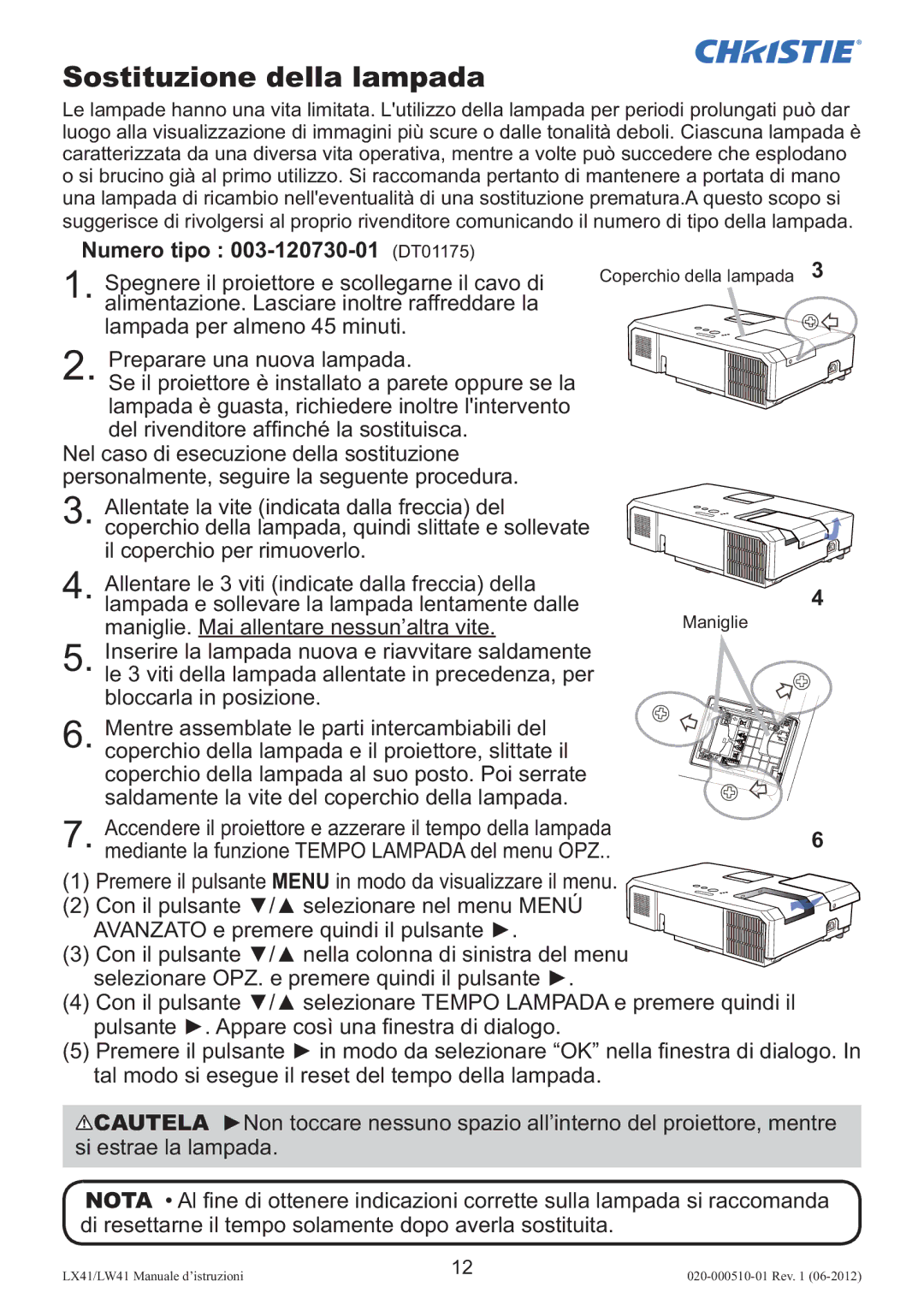 Christie Digital Systems LW41 setup guide Sostituzione della lampada, Numero tipo 003-120730-01 DT01175 