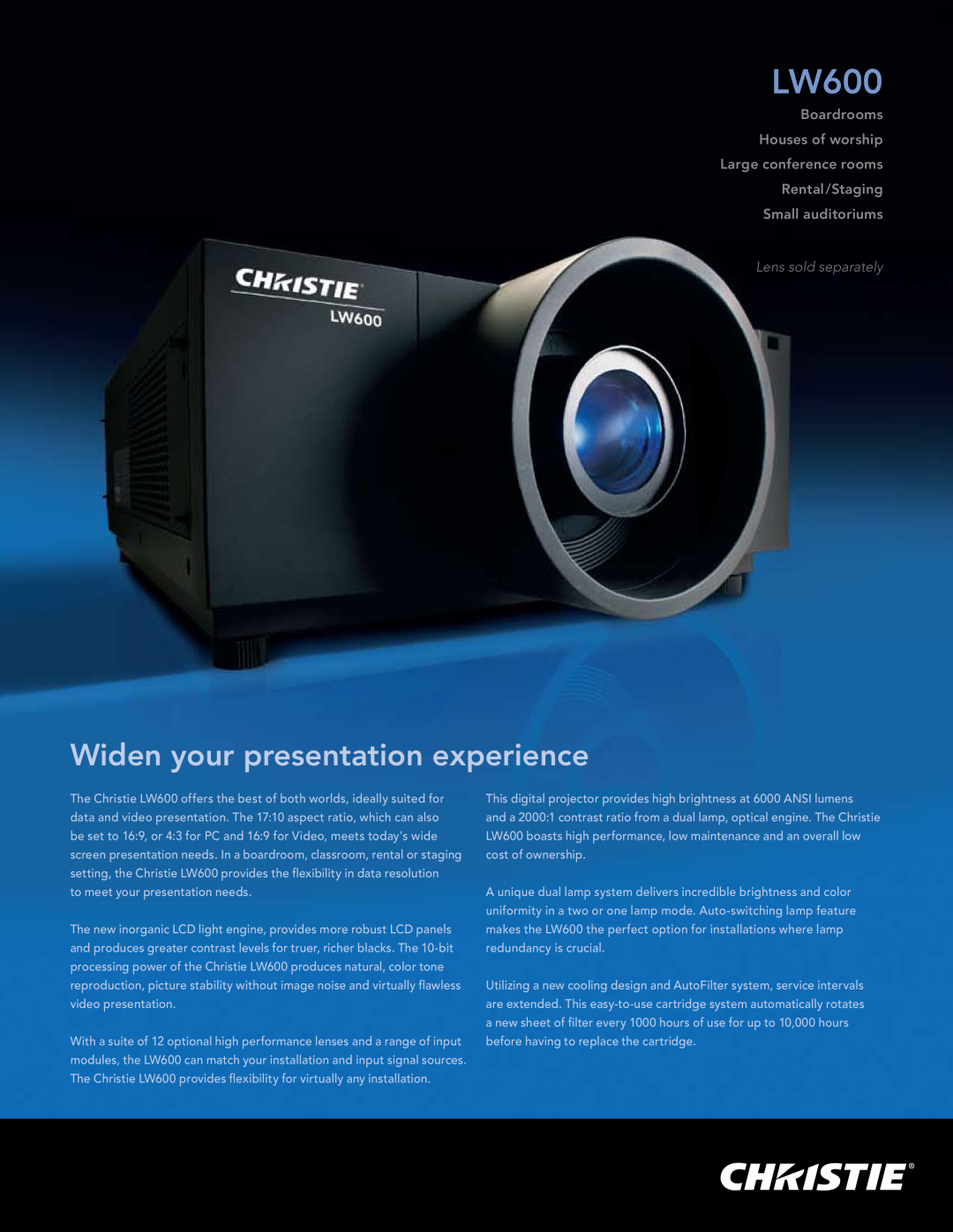 Christie Digital Systems LW600 manual Widen your presentation experience, Small auditoriums, Lens sold separately 