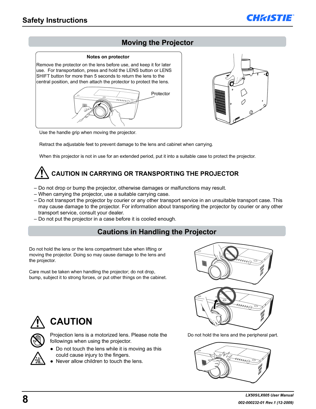 Christie Digital Systems LX605 Safety Instructions Moving the Projector, Do not hold the lens and the peripheral part 