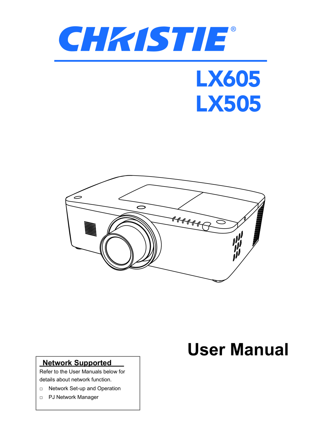 Christie Digital Systems LX605 manual User Manual, Network Supported 