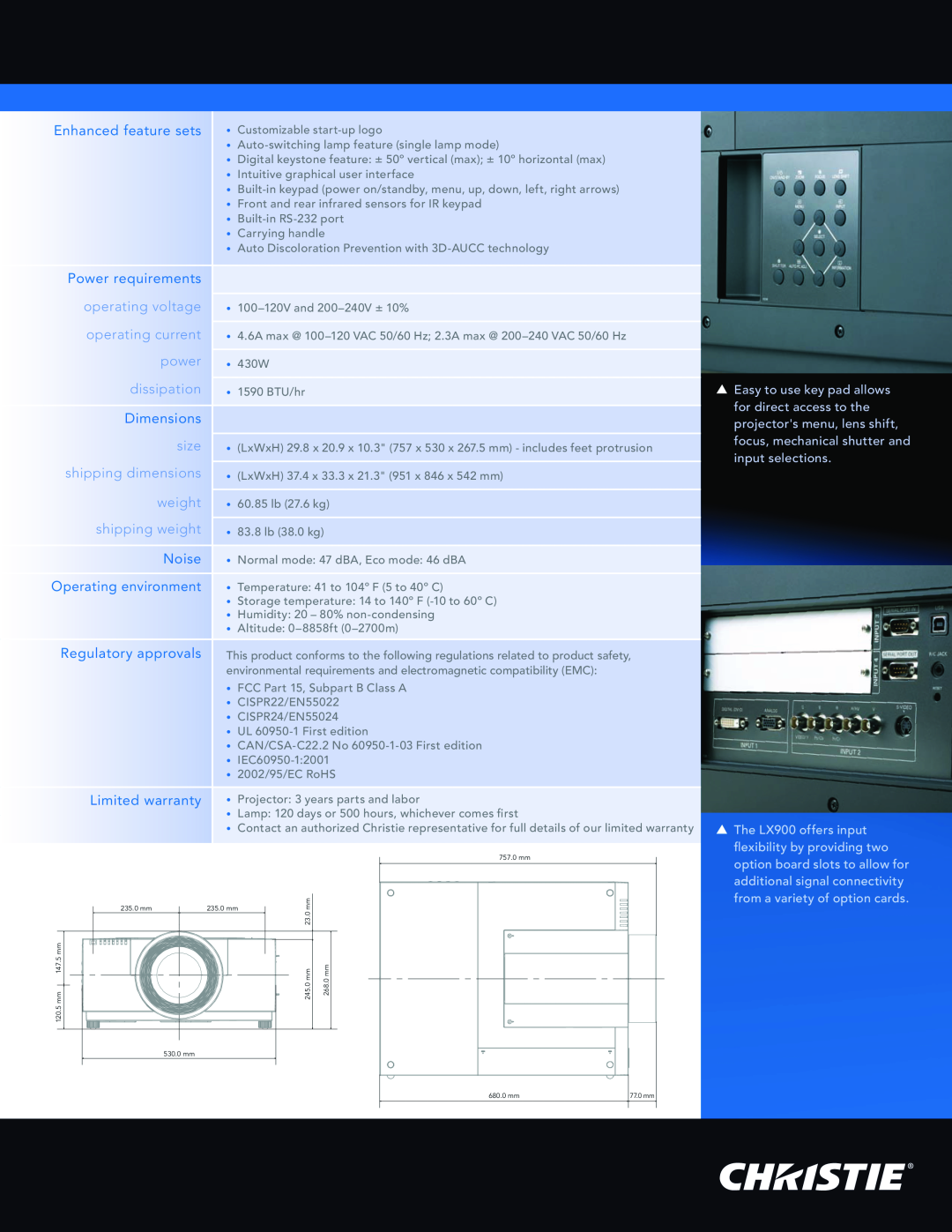 Christie Digital Systems LX900 Enhanced feature sets, Power requirements, Dimensions, Noise, Operating environment, power 