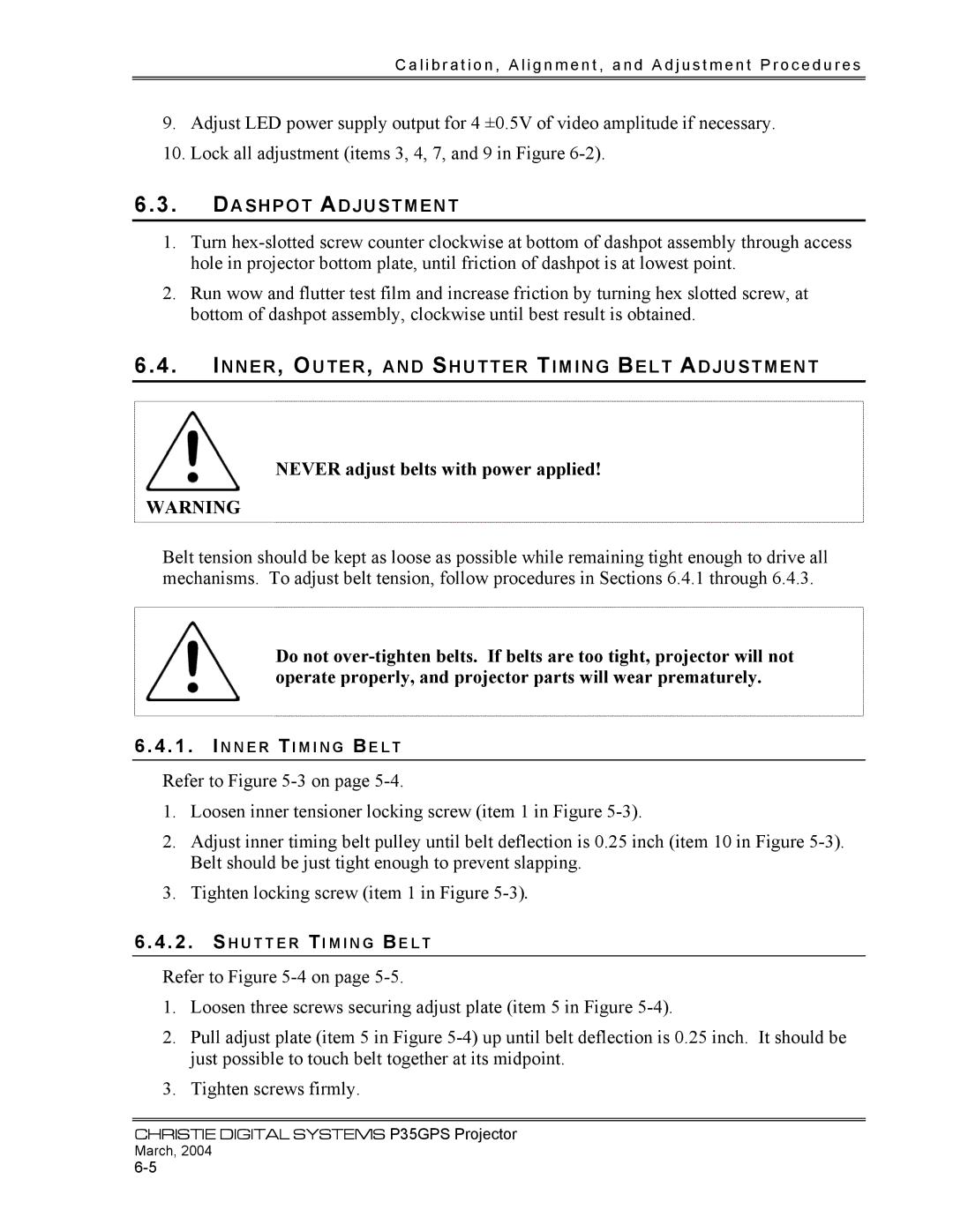 Christie Digital Systems P35GPS-MT, P35GPS-AT operating instructions Never adjust belts with power applied 