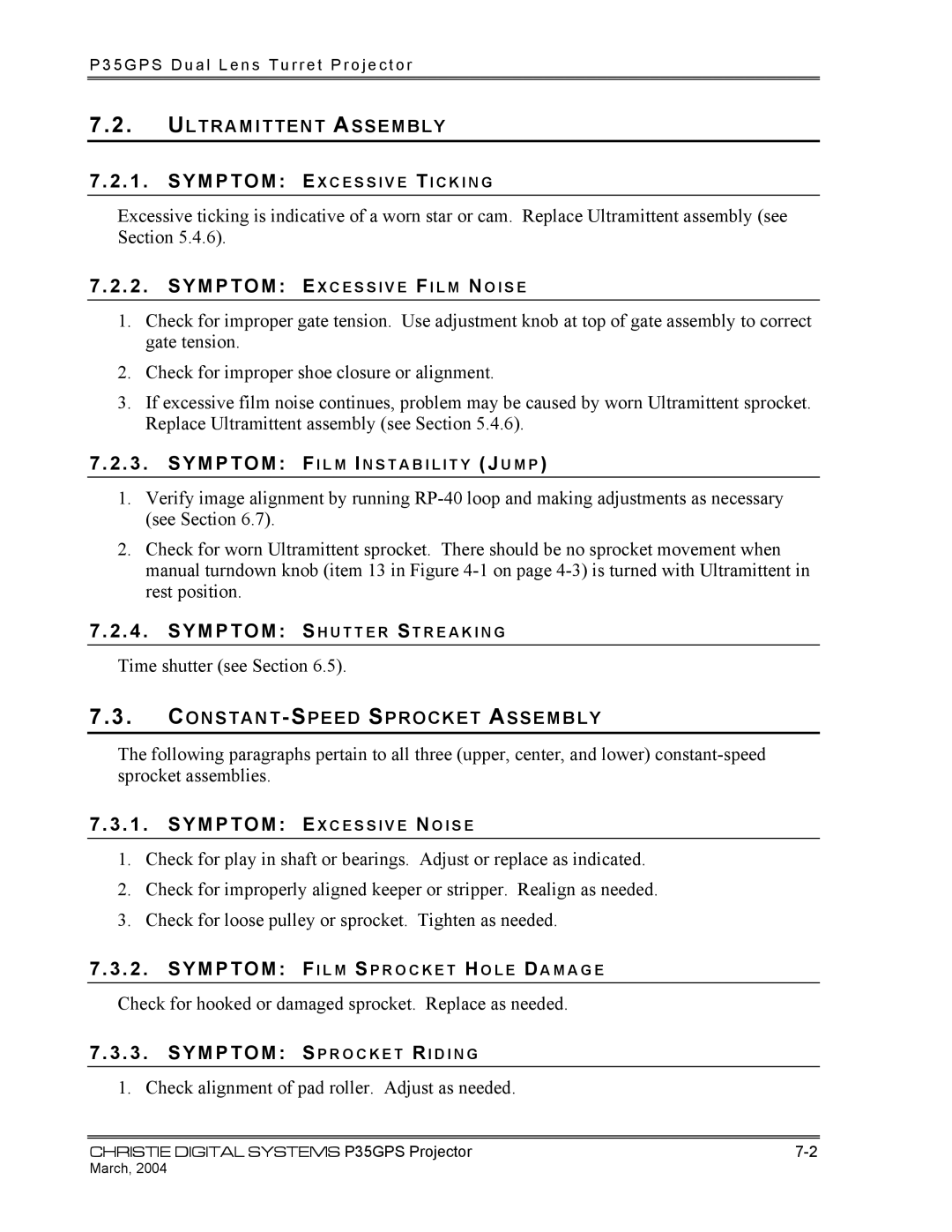 Christie Digital Systems P35GPS-AT, P35GPS-MT Symptom E X C E S S I V E N O I S E, Symptom S P R O C K E T R I D I N G 