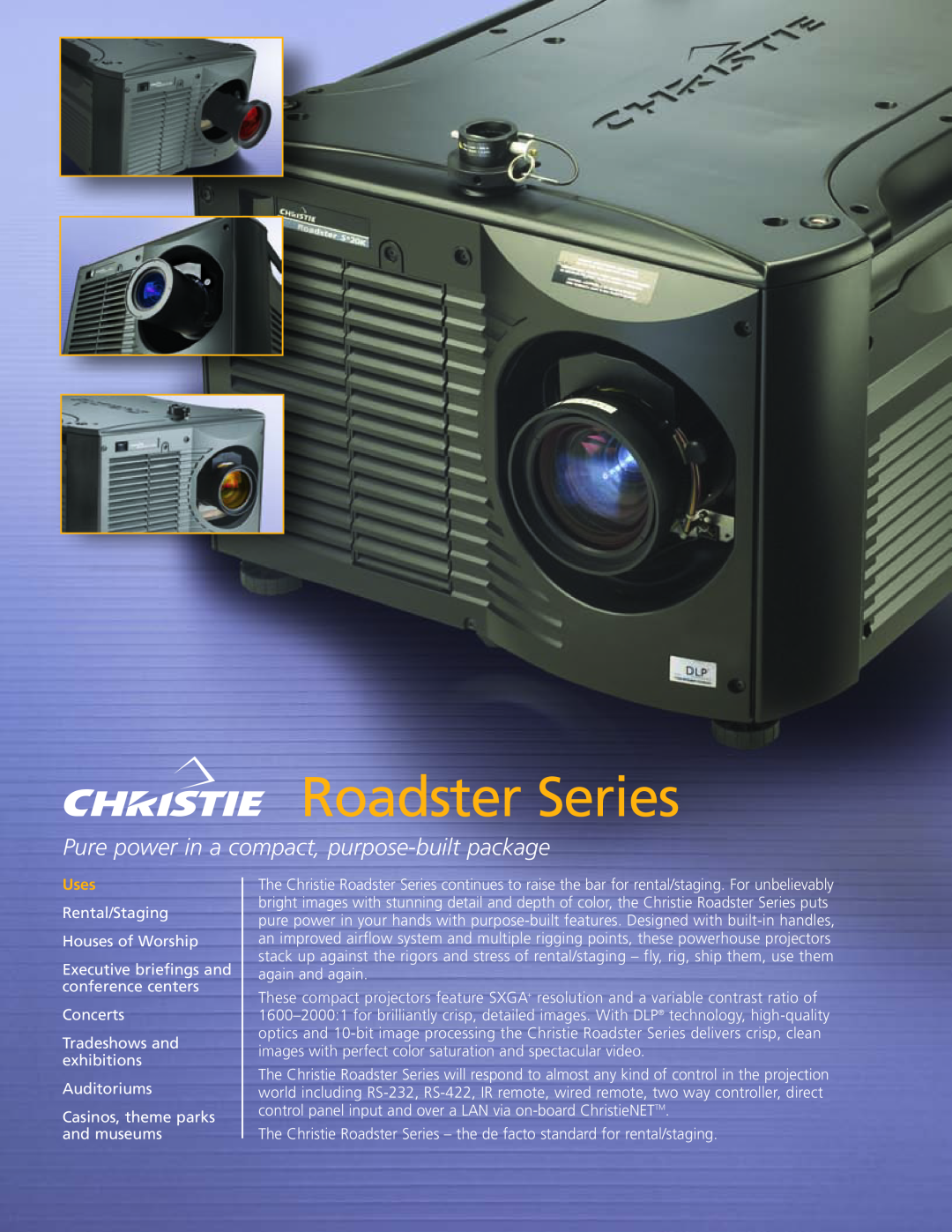 Christie Digital Systems Roadster Series manual Pure power in a compact, purpose-built package, Uses 