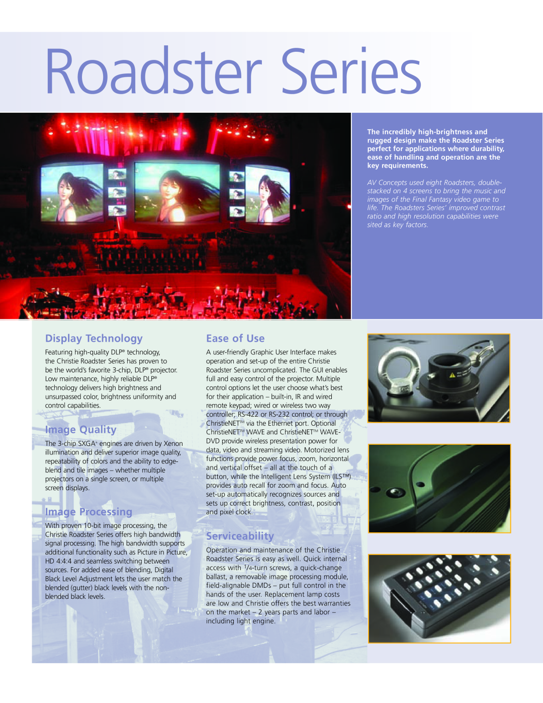 Christie Digital Systems Roadster Series Display Technology, Image Quality, Image Processing, Ease of Use, Serviceability 