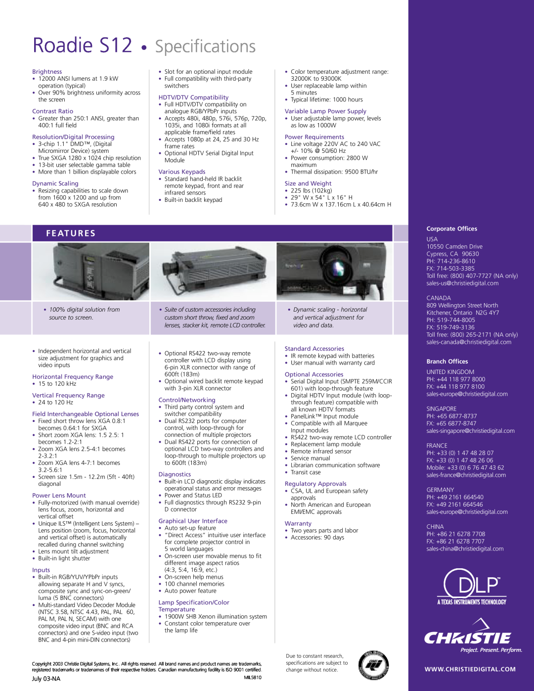 Christie Digital Systems F E At U R E S, Roadie S12 Specifications, Corporate Offices, Branch Offices, GERMANY PH +49 