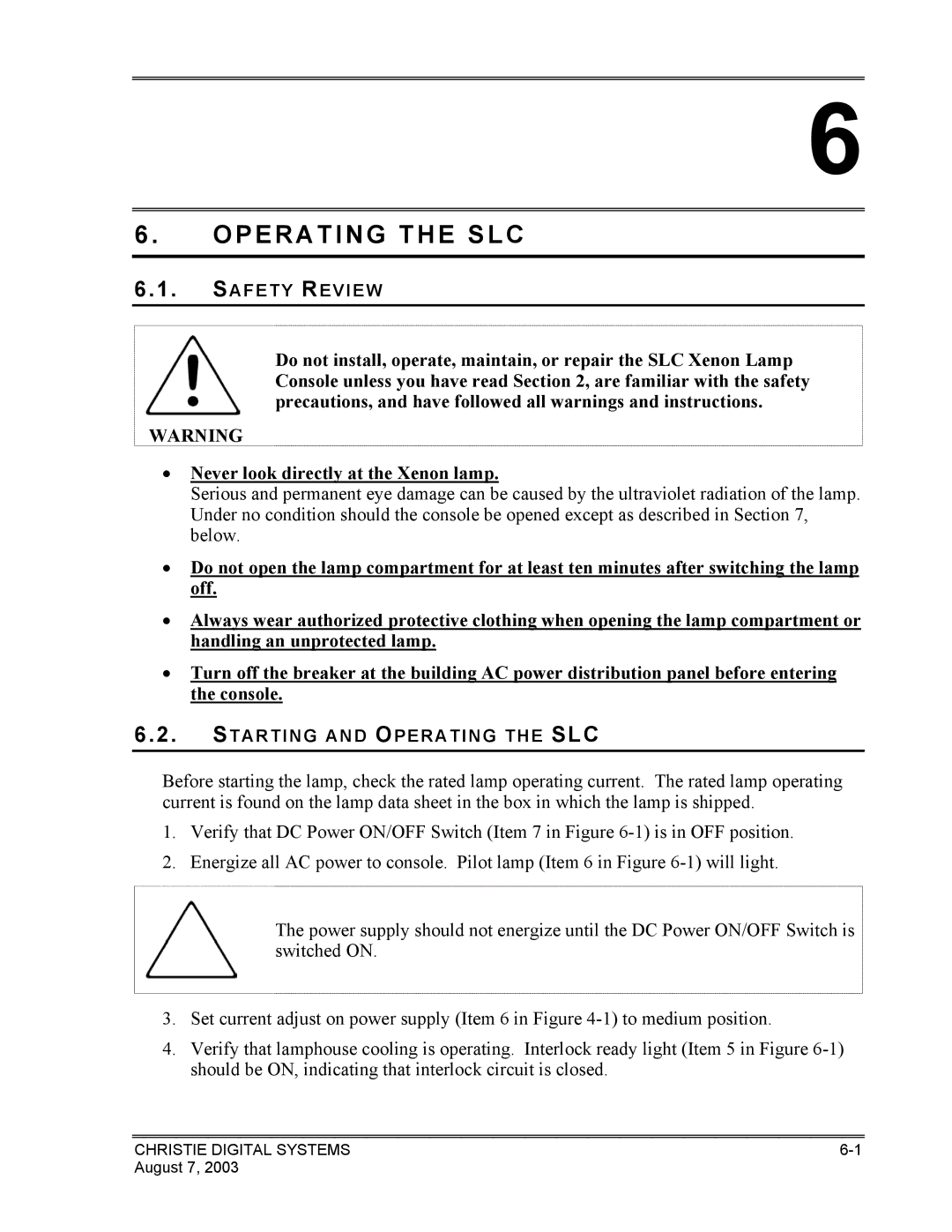 Christie Digital Systems XENON CONSOLE manual Operating the SLC 