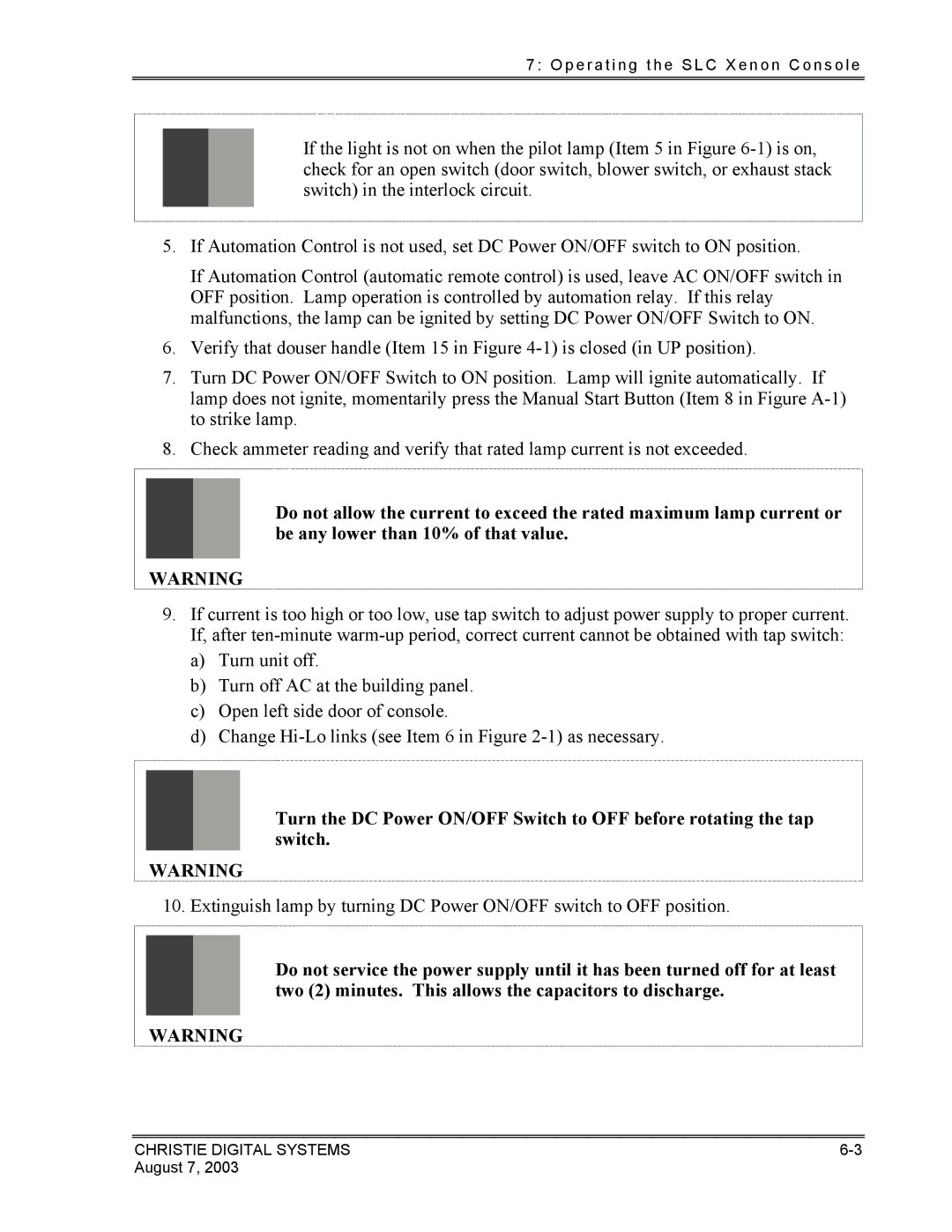 Christie Digital Systems XENON CONSOLE manual P e r a t i n g t h e S L C X e n o n C o n s o l e 