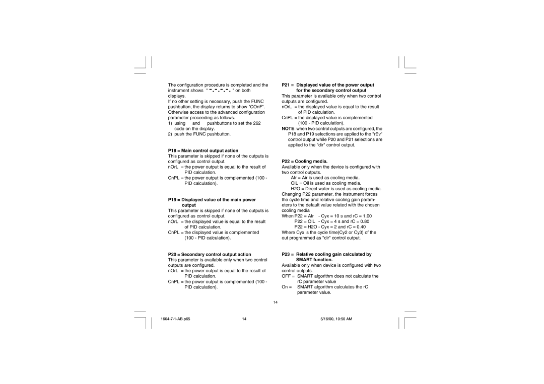 Chromalox 1604-7 P18 = Main control output action, P19 = Displayed value of the main power output, P22 = Cooling media 