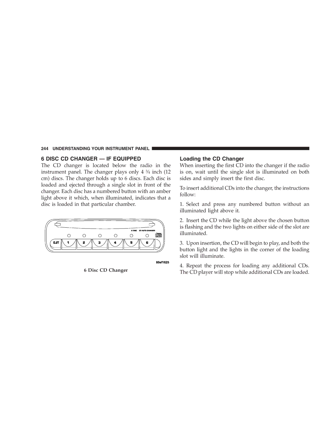 Chrysler 2005 Town and Country manual Disc CD Changer if Equipped, Loading the CD Changer 