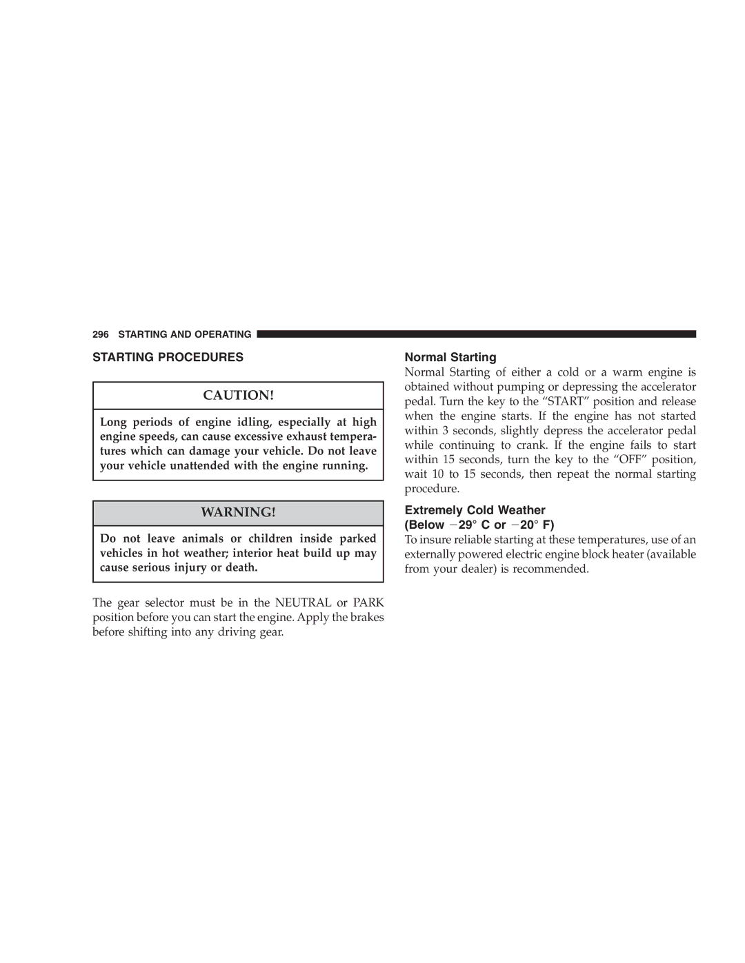 Chrysler 2005 Town and Country manual Starting Procedures, Normal Starting, Extremely Cold Weather Below 29 C or 20 F 