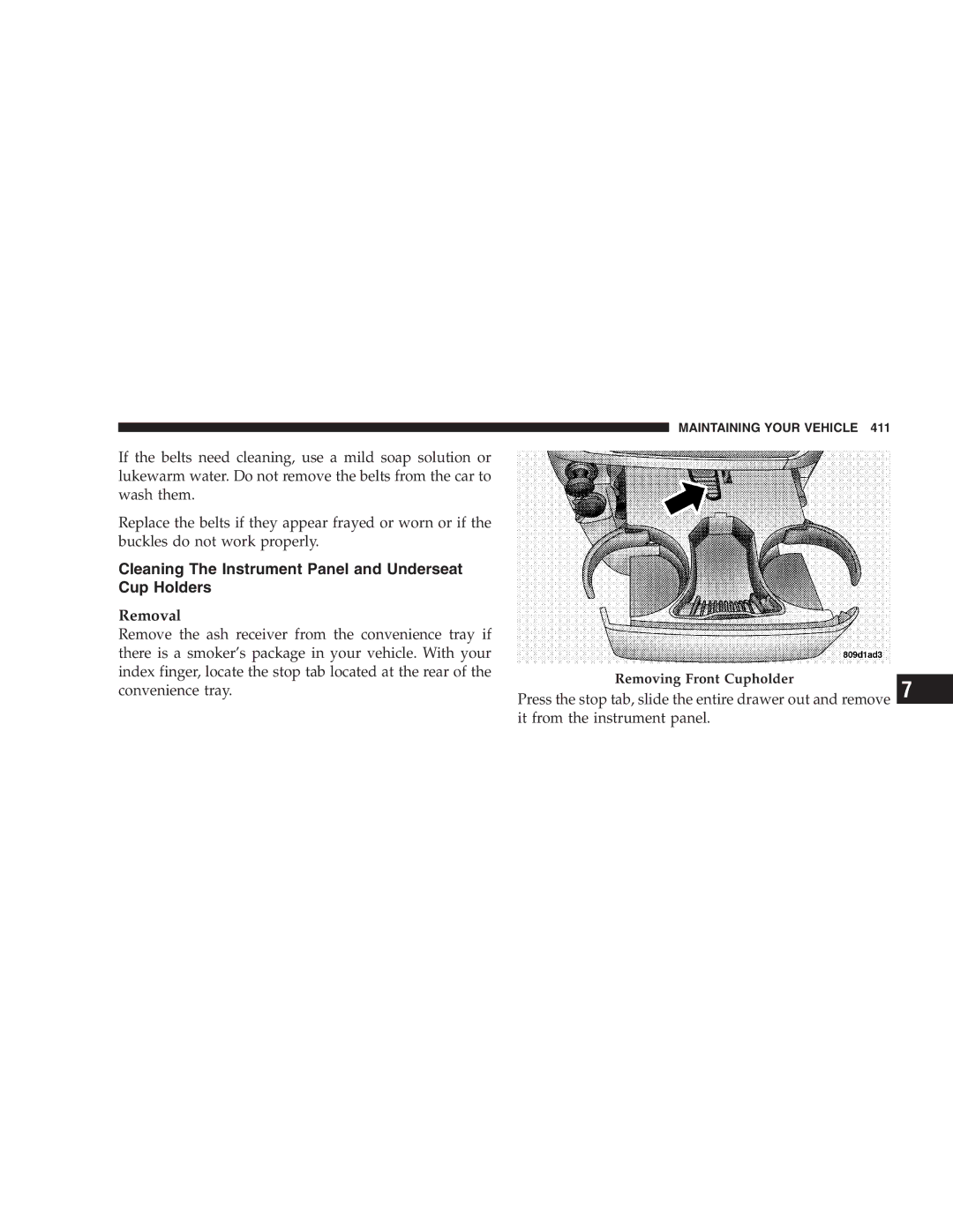 Chrysler 2005 Town and Country manual Cleaning The Instrument Panel and Underseat Cup Holders, Removal 