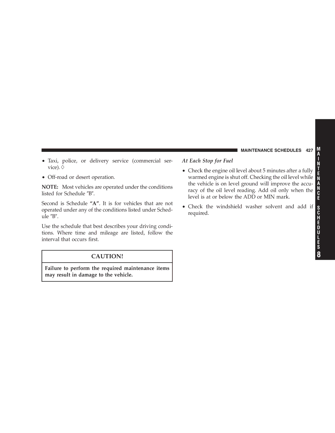 Chrysler 2005 Town and Country manual At Each Stop for Fuel 